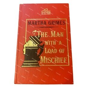 Martha Grimes The Man with a Load of Mischief